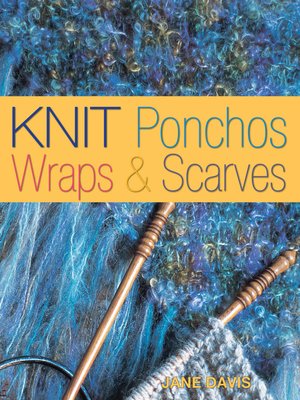 cover image of Knit Ponchos, Wraps & Scarves